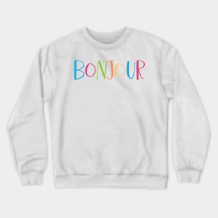 Bonjour Crewneck Sweatshirt